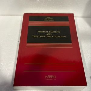 Medical Liability and Treatment Relationships by Mark A. Hall (2008,...